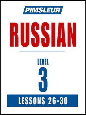 cover image of Pimsleur Russian Level 3 Lessons 26-30